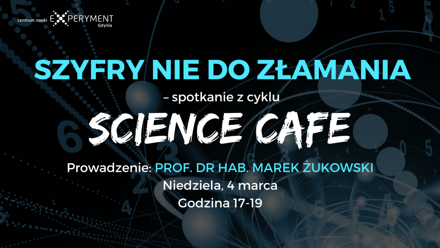 Spotkanie z cyklu SCIENCE CAFE w Centrum Nauki EXPERYMENT w Gdyni, niedziela 4 marca