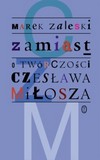 nagroda literacka Gdynia 2006 - nominacje esej Zaleski Marek, Zamiast, Wydawnictwo Literackie