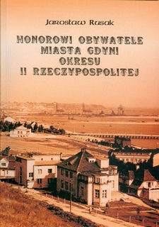 okładka książki Jarosława Rusaka „Honorowi Obywatele Miasta Gdyni okresu II Rzeczypospolitej -