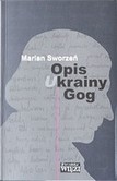 Okładka książki Mariana Sworzenia „Opis krainy Gog” - laureatki Nagrody Literackiej Gdynia 2012 w kategorii eseistyka
