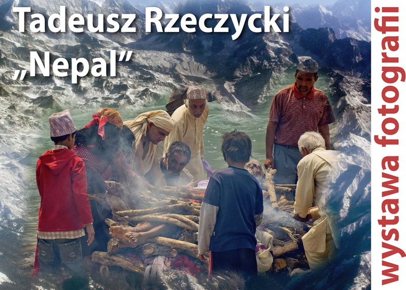 Wystawa fotografii Tadeusza Rzeczyckiego pt. „Nepal"