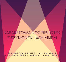 Kabaretowa Noc Bibliotek z Szymonem Jachimkiem