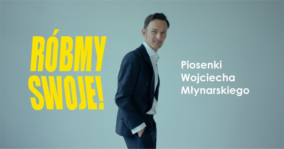 Róbmy swoje! Piosenki Wojciecha Młynarskiego