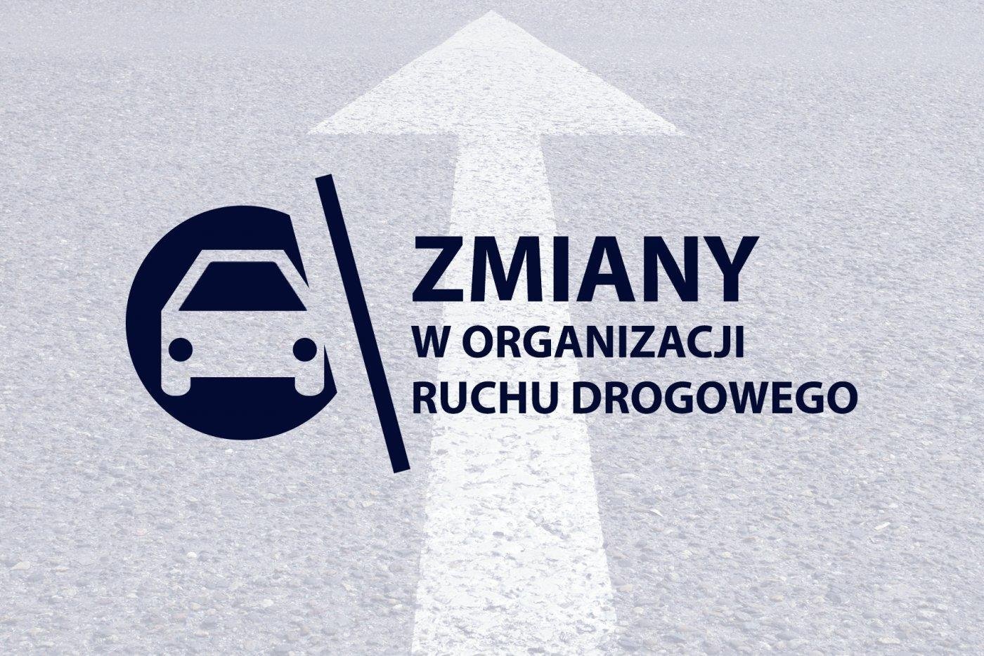 napis zmiany w organizacji ruchu