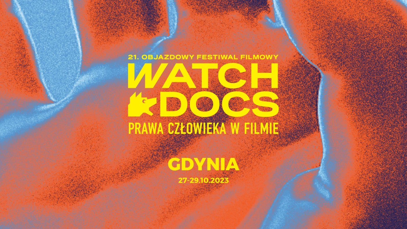 21. Objazdowy Festiwal Filmowy WATCH DOCS. Prawa Człowieka w Filmie. Gdynia 27-29.10.2023