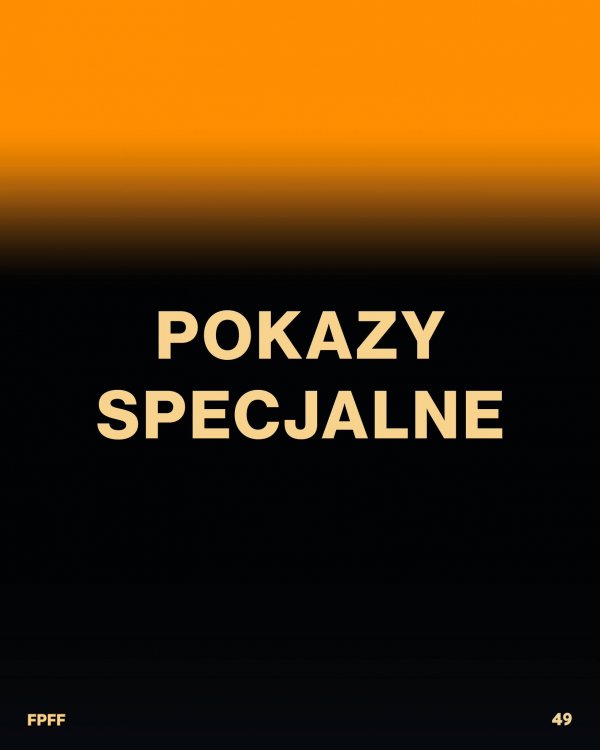 Pokazy specjalne na 49. FPFF