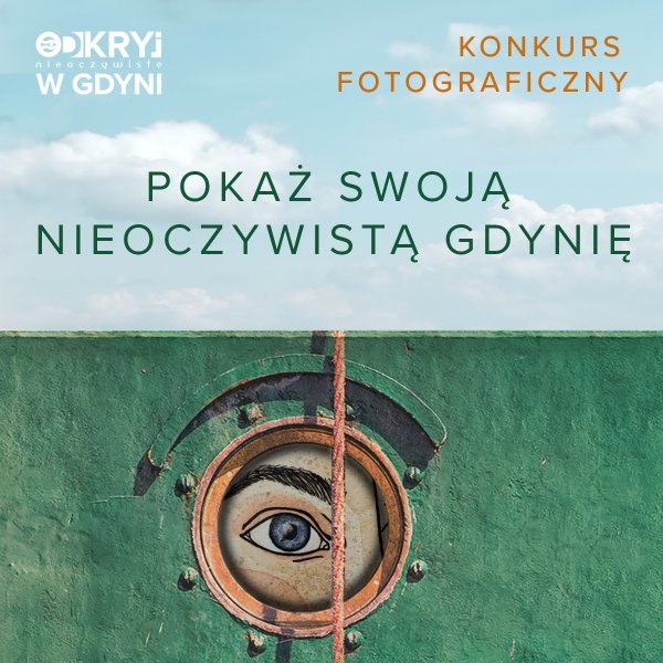 Konkurs fotograficzny „Pokaż swoją nieoczywistą Gdynię”