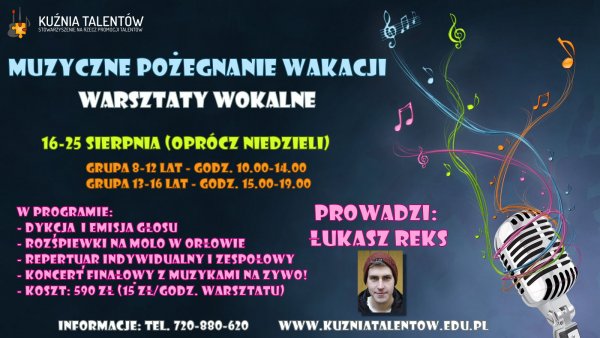 Muzyczne Pożegnanie Wakacji z Kuźnią Talentów – warsztaty wokalne z Łukaszem Reksem