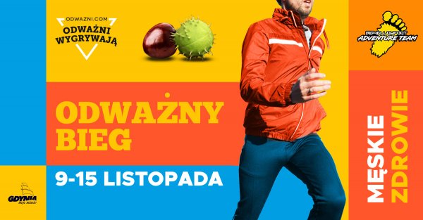 Pobiegnij po zdrowie. Bądź odważny!