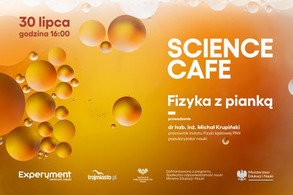 SCIENCE CAFE. Fizyka z pianką