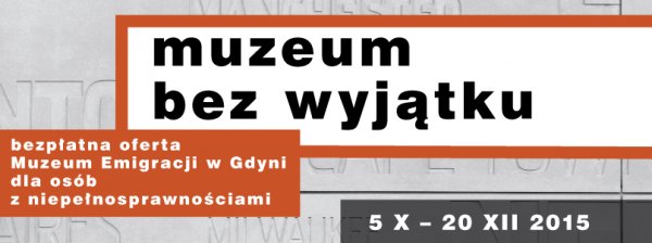 Muzeum bez wyjątku – ostatni miesiąc oferty MEG dla osób z niepełnosprawnościami