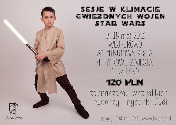 Niech moc będzie z Wami tej wiosny! Fotograficzny weekend z Gwiezdnymi Wojnami w Studio Livarte 14-15 maja 2016 roku