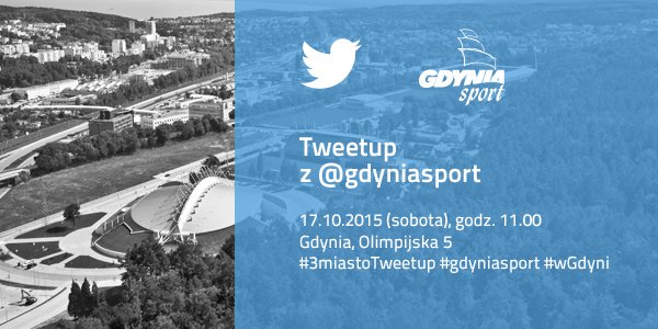 W najbliższą sobotę w Gdyńskim Centrum Sportu gościć będzie trójmiejski Tweetup!