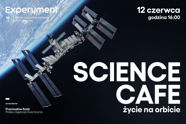 Science Cafe. Życie na orbicie