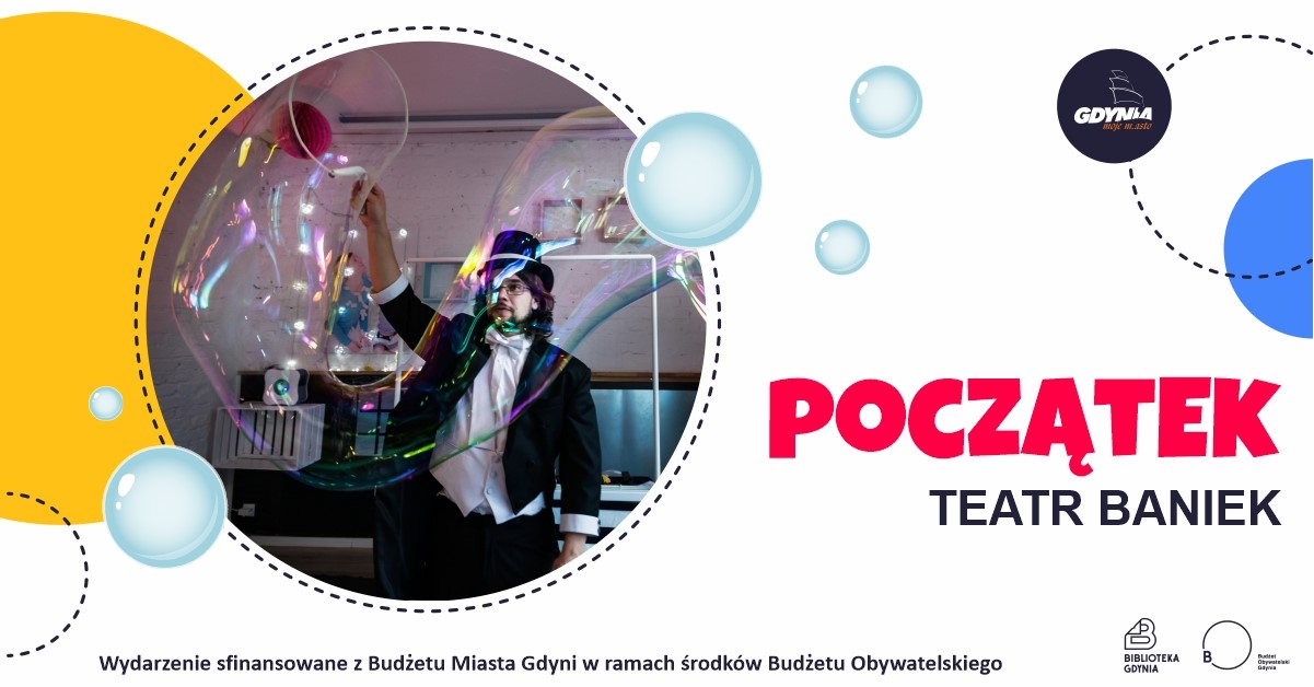 „Początek” – spektakl Teatru Magicznych Baniek